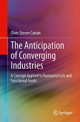 eBook (pdf) The Anticipation of Converging Industries de Clive-Steven Curran