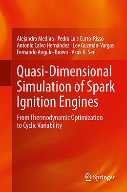 E-Book (pdf) Quasi-Dimensional Simulation of Spark Ignition Engines von Alejandro Medina, Pedro Luis Curto-Risso, Antonio Calvo Hernández