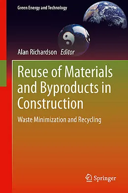 E-Book (pdf) Reuse of Materials and Byproducts in Construction von Alan Richardson