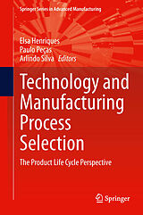 eBook (pdf) Technology and Manufacturing Process Selection de Elsa Henriques, Paulo Pecas, Arlindo Silva