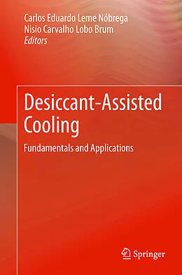 E-Book (pdf) Desiccant-Assisted Cooling von Carlos Eduardo Leme Nóbrega, Nisio Carvalho Lobo Brum
