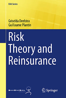 Couverture cartonnée Risk Theory and Reinsurance de Guillaume Plantin, Griselda Deelstra