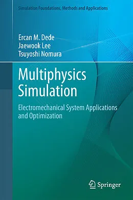 E-Book (pdf) Multiphysics Simulation von Ercan M. Dede, Jaewook Lee, Tsuyoshi Nomura