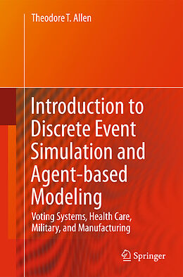 Kartonierter Einband Introduction to Discrete Event Simulation and Agent-based Modeling von Theodore T. Allen