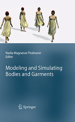 Couverture cartonnée Modeling and Simulating Bodies and Garments de 