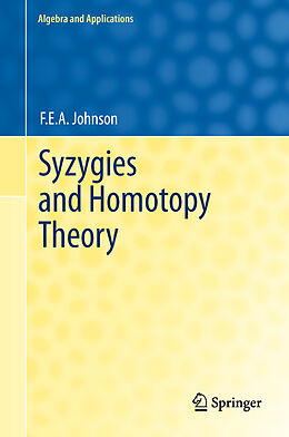 Kartonierter Einband Syzygies and Homotopy Theory von F. E. A. Johnson