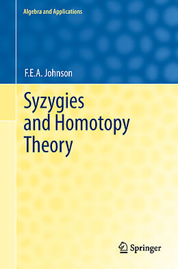 Couverture cartonnée Syzygies and Homotopy Theory de F. E. A. Johnson