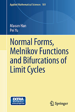 Kartonierter Einband Normal Forms, Melnikov Functions and Bifurcations of Limit Cycles von Pei Yu, Maoan Han