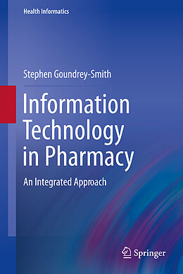 Couverture cartonnée Information Technology in Pharmacy de Stephen Goundrey-Smith