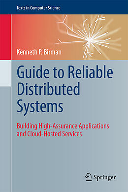 Kartonierter Einband Guide to Reliable Distributed Systems von Kenneth P Birman