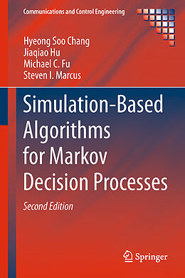 Couverture cartonnée Simulation-Based Algorithms for Markov Decision Processes de Hyeong Soo Chang, Steven I. Marcus, Michael C. Fu