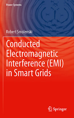 Kartonierter Einband Conducted Electromagnetic Interference (EMI) in Smart Grids von Robert Smolenski