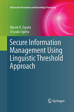 Kartonierter Einband Secure Information Management Using Linguistic Threshold Approach von Urszula Ogiela, Marek R. Ogiela