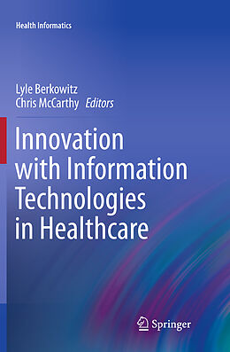 Kartonierter Einband Innovation with Information Technologies in Healthcare von 