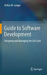Kartonierter Einband (Kt) Guide to Software Development von Arthur M. Langer