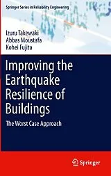 Kartonierter Einband Improving the Earthquake Resilience of Buildings von Izuru Takewaki, Abbas Moustafa, Kohei Fujita