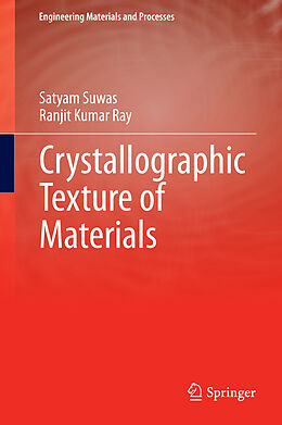 Livre Relié Crystallographic Texture of Materials de Ranjit Kumar Ray, Satyam Suwas