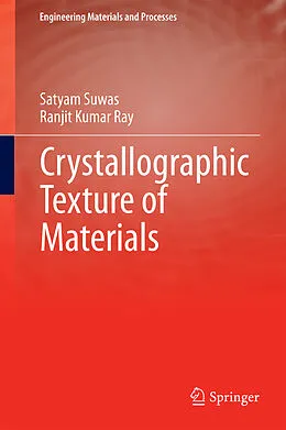 E-Book (pdf) Crystallographic Texture of Materials von Satyam Suwas, Ranjit Kumar Ray