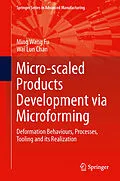 E-Book (pdf) Micro-scaled Products Development via Microforming von Ming Wang Fu, Wai Lun Chan
