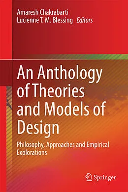 E-Book (pdf) An Anthology of Theories and Models of Design von Amaresh Chakrabarti, Lucienne T. M. Blessing