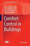 E-Book (pdf) Comfort Control in Buildings von María del Mar Castilla, José Domingo Álvarez, Francisco Rodríguez