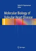 E-Book (pdf) Molecular Biology of Valvular Heart Disease von Nalini M. Rajamannan