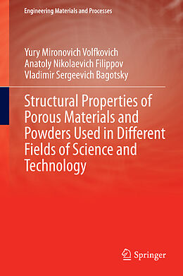 Livre Relié Structural Properties of Porous Materials and Powders Used in Different Fields of Science and Technology de Yury Mironovich Volfkovich, Vladimir Sergeevich Bagotsky, Anatoly Nikolaevich Filippov