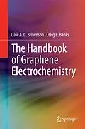 E-Book (pdf) The Handbook of Graphene Electrochemistry von Dale A. C. Brownson, Craig E. Banks