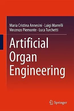 E-Book (pdf) Artificial Organ Engineering von Maria Cristina Annesini, Luigi Marrelli, Vincenzo Piemonte