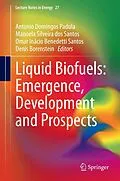 E-Book (pdf) Liquid Biofuels: Emergence, Development and Prospects von Sherrill Edwards