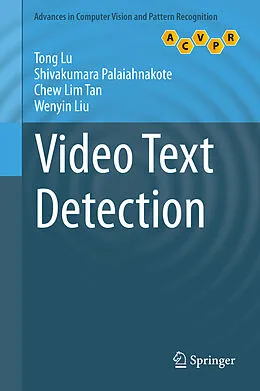 E-Book (pdf) Video Text Detection von Tong Lu, Shivakumara Palaiahnakote, Chew Lim Tan