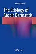 E-Book (pdf) The Etiology of Atopic Dermatitis von Herbert B. Allen