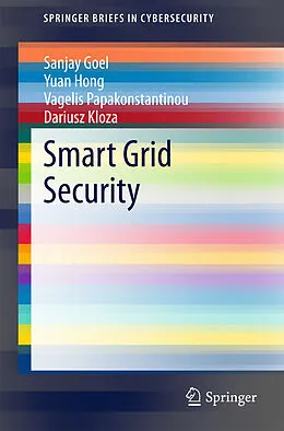 E-Book (pdf) Smart Grid Security von Sanjay Goel, Yuan Hong, Vagelis Papakonstantinou