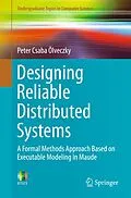 E-Book (pdf) Designing Reliable Distributed Systems von Peter Csaba Ölveczky