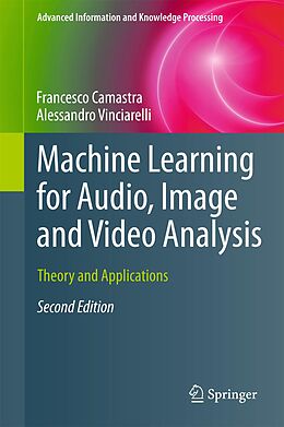 E-Book (pdf) Machine Learning for Audio, Image and Video Analysis von Francesco Camastra, Alessandro Vinciarelli