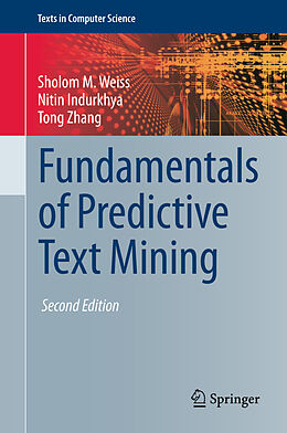 E-Book (pdf) Fundamentals of Predictive Text Mining von Sholom M. Weiss, Nitin Indurkhya, Tong Zhang