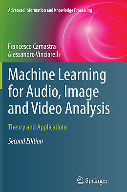 Kartonierter Einband Machine Learning for Audio, Image and Video Analysis von Alessandro Vinciarelli, Francesco Camastra
