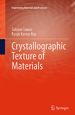 Couverture cartonnée Crystallographic Texture of Materials de Ranjit Kumar Ray, Satyam Suwas