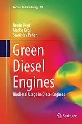 Kartonierter Einband (Kt) Green Diesel Engines von Breda Kegl, Marko Kegl, Stanislav Pehan