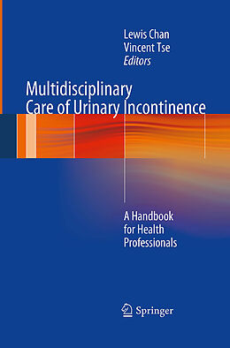Kartonierter Einband Multidisciplinary Care of Urinary Incontinence von 