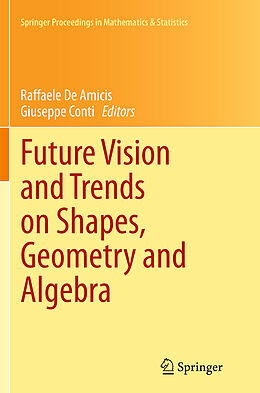 Couverture cartonnée Future Vision and Trends on Shapes, Geometry and Algebra de 