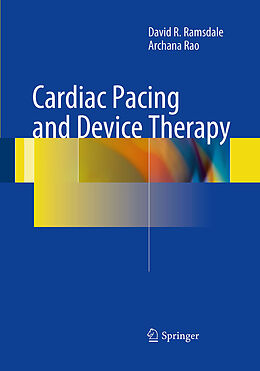 Kartonierter Einband Cardiac Pacing and Device Therapy von Archana Rao, David R. Ramsdale