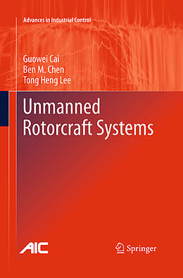 Couverture cartonnée Unmanned Rotorcraft Systems de Guowei Cai, Tong Heng Lee, Ben M. Chen