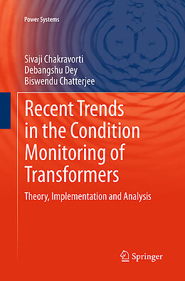 Couverture cartonnée Recent Trends in the Condition Monitoring of Transformers de Sivaji Chakravorti, Biswendu Chatterjee, Debangshu Dey