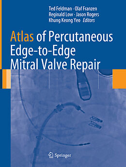 Couverture cartonnée Atlas of Percutaneous Edge-to-Edge Mitral Valve Repair de 