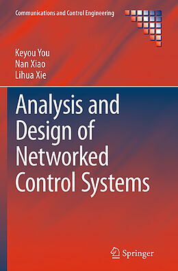 Kartonierter Einband Analysis and Design of Networked Control Systems von Keyou You, Lihua Xie, Nan Xiao