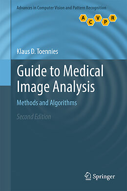 Livre Relié Guide to Medical Image Analysis de Klaus D. Toennies