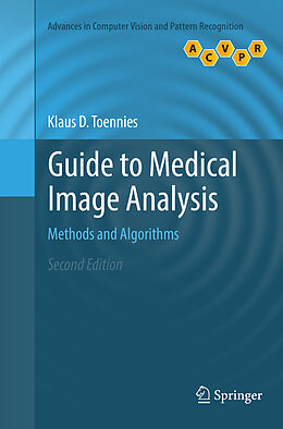 Couverture cartonnée Guide to Medical Image Analysis de Klaus D. Toennies