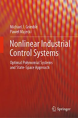E-Book (pdf) Nonlinear Industrial Control Systems von Michael J. Grimble, Pawel Majecki