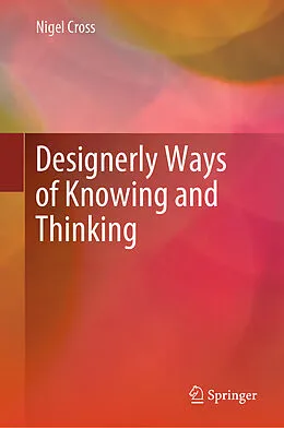 E-Book (pdf) Designerly Ways of Knowing and Thinking von Nigel Cross